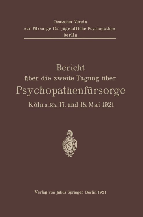 Produktbild: Bericht &uuml;ber die zweite Tagung &uuml;ber Psychopathenf&uuml;rsorge