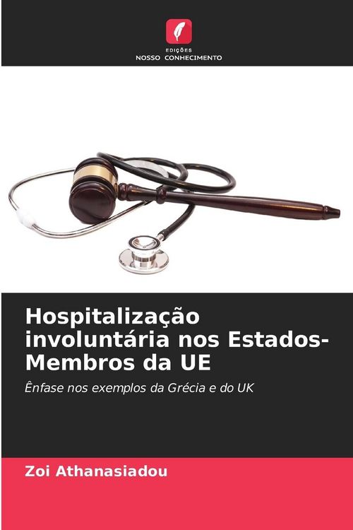 Produktbild: Hospitaliza&ccedil;&atilde;o involunt&aacute;ria nos Estados-Membros da UE