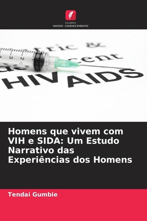 Produktbild: Homens que vivem com VIH e SIDA: Um Estudo Narrativo das Experi&ecirc;ncias dos Homens