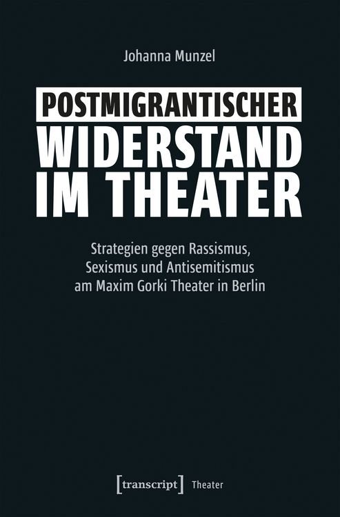 Produktbild: Postmigrantischer Widerstand im Theater