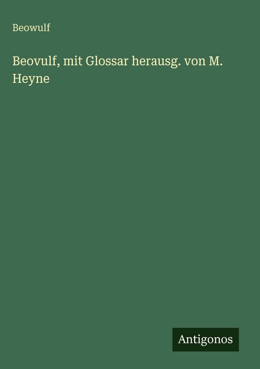 Produktbild: Beovulf, mit Glossar herausg. von M. Heyne