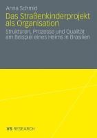 Produktbild: Das Straßenkinderprojekt als Organisation