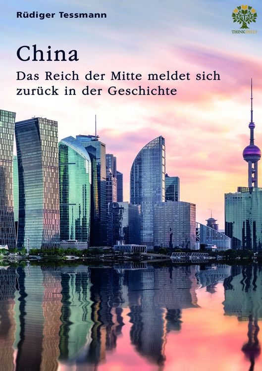 Produktbild: China. Das Reich der Mitte meldet sich zur&uuml;ck in der Geschichte