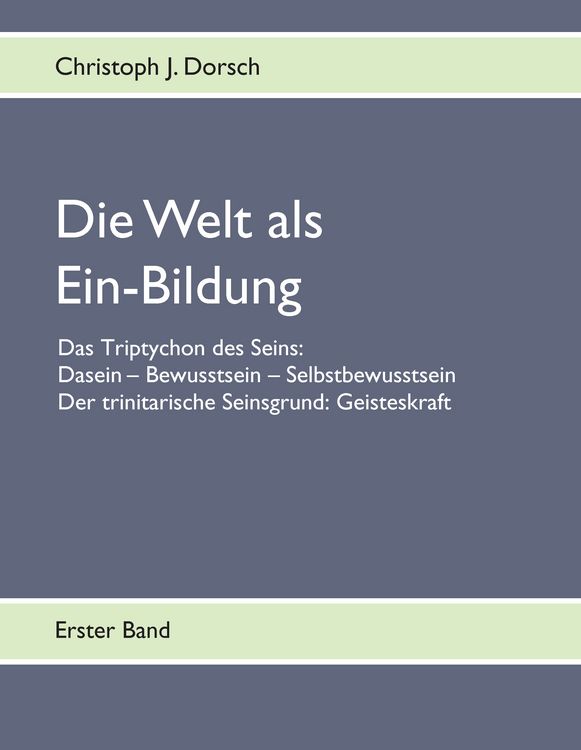 Produktbild: Die Welt als Ein-Bildung - Bd. I