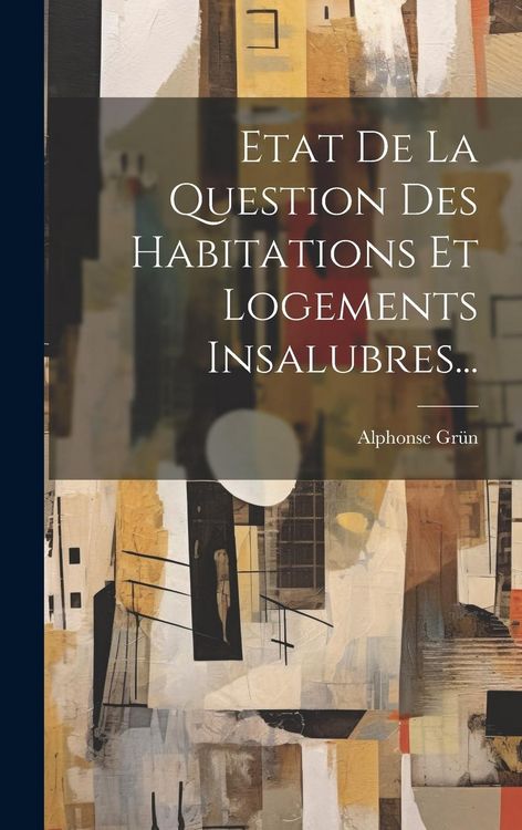 Produktbild: Etat De La Question Des Habitations Et Logements Insalubres...