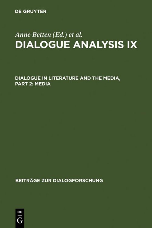 Produktbild: Dialogue Analysis IX: Dialogue in Literature and the Media, Part 2: Media
