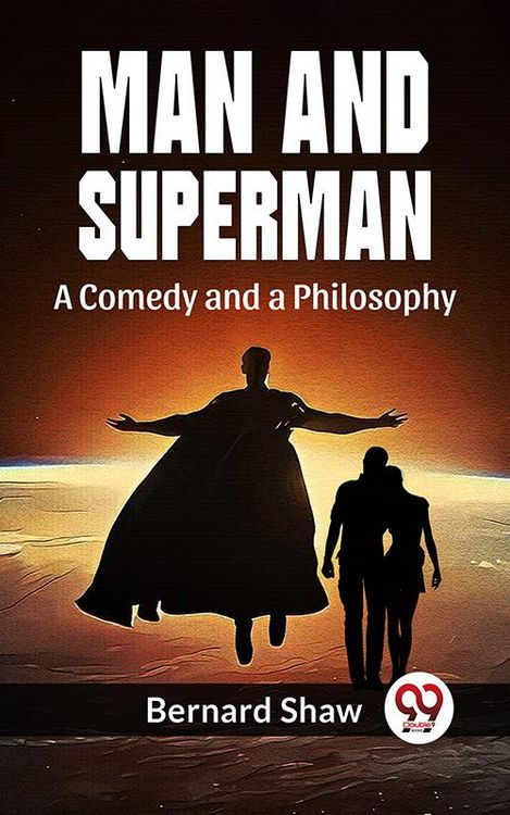 Produktbild: Man And Superman A Comedy And A Philosophy