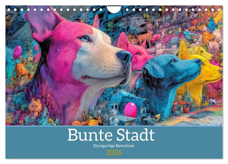Produktbild: Bunte Stadt - Einzigartige Bewohner (Wandkalender 2026 DIN A4 quer), CALVENDO Monatskalender