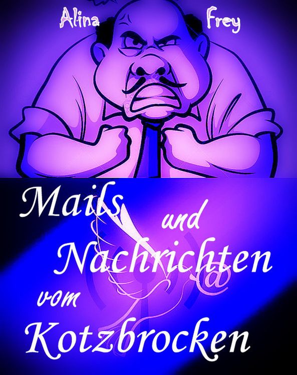 Produktbild: Mails und Nachrichten vom Kotzbrocken