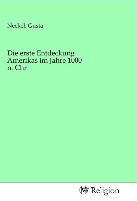 Produktbild: Die erste Entdeckung Amerikas im Jahre 1000 n. Chr