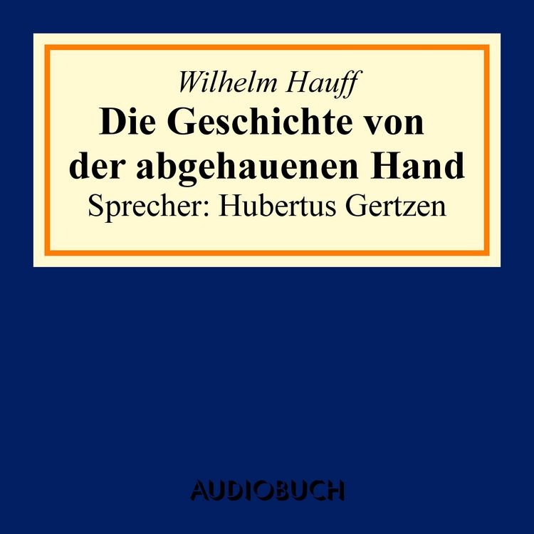 Produktbild: Die Geschichte von der abgehauenen Hand