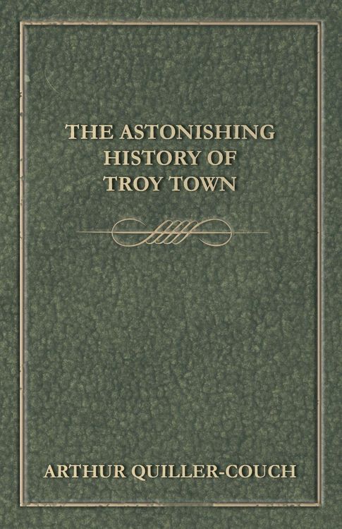 Produktbild: The Astonishing History of Troy Town