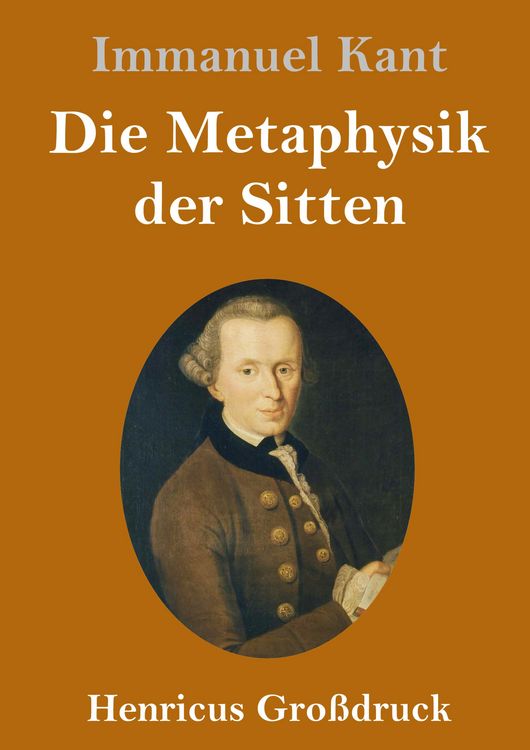 Produktbild: Die Metaphysik der Sitten (Gro&szlig;druck)