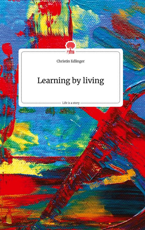 Produktbild: Learning by living. Life is a Story - story.one