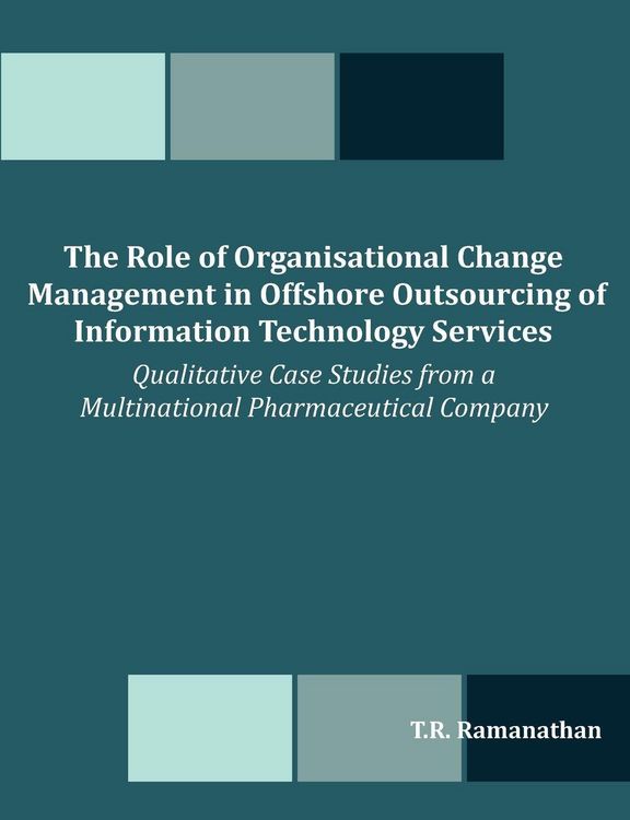 Produktbild: The Role of Organisational Change Management in Offshore Outsourcing of Information Technology Services