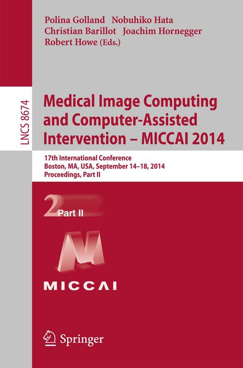 Produktbild: Medical Image Computing and Computer-Assisted Intervention - MICCAI 2014