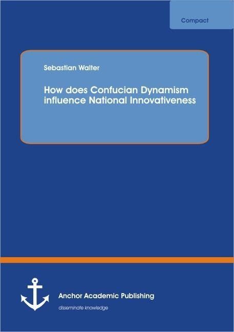 Produktbild: How does Confucian Dynamism influence National Innovativeness