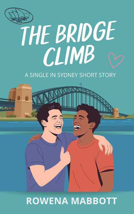 Produktbild: The Bridge Climb (Single in Sydney, #3.5)