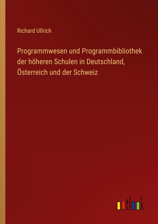 Produktbild: Programmwesen und Programmbibliothek der h&ouml;heren Schulen in Deutschland, &Ouml;sterreich und der Schweiz