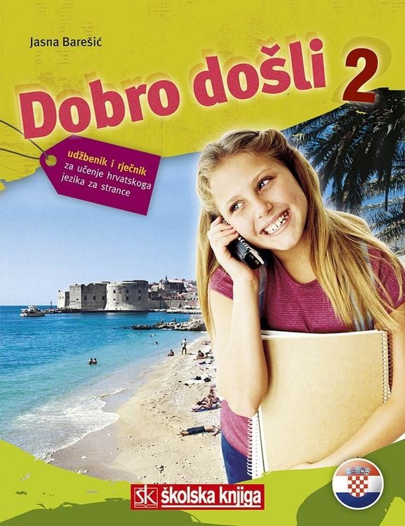 Produktbild: Dobro dosli 2 - Kroatisch als Fremdsprache Lehrbuch 2 udbenik za ucenje hrvatskog jezika za strance