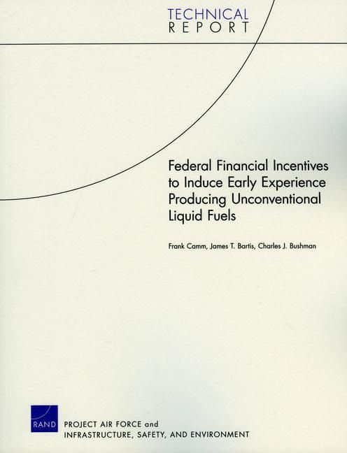 Produktbild: Federal Financial Incentives to Induce Early Experience Producing Unconventional Liquid Fuels