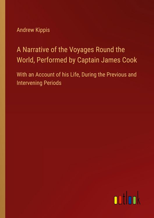 Produktbild: A Narrative of the Voyages Round the World, Performed by Captain James Cook