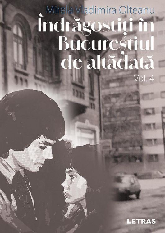 Produktbild: EBook Indragostiti in Bucurestiul de altadata Vol. 4