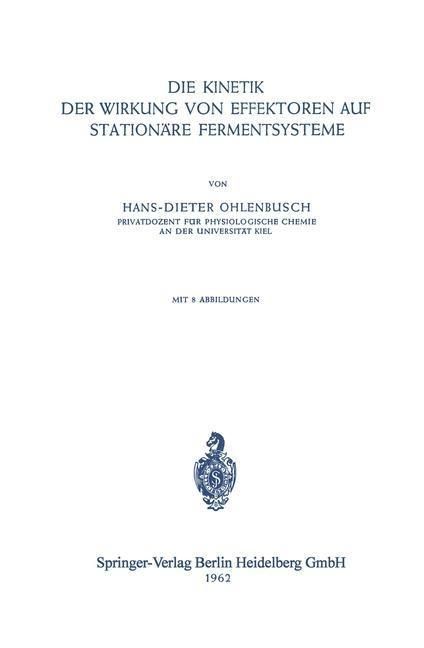 Produktbild: Die Kinetik der Wirkung von Effektoren auf Station&auml;re Fermentsysteme
