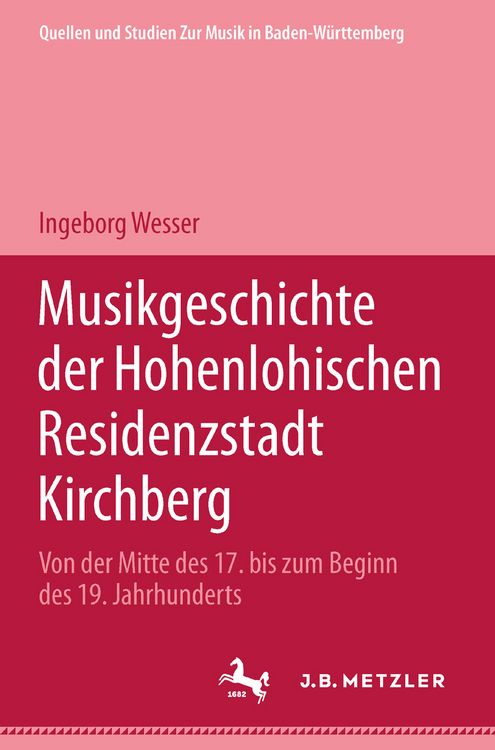 Produktbild: Musikgeschichte der Hohenlohischen Residenzstadt Kirchberg