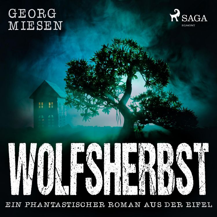 Produktbild: Wolfsherbst - Ein phantastischer Roman aus der Eifel (Ungek&uuml;rzt)