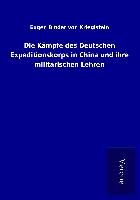 Produktbild: Die K&auml;mpfe des Deutschen Expeditionskorps in China und ihre milit&auml;rischen Lehren