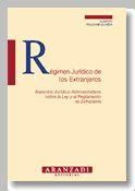 Produktbild: R&eacute;gimen jur&iacute;dico de los extranjeros : aspectos jur&iacute;dico-administrativos sobre la Ley y el reglamento de extranjer&iacute;a