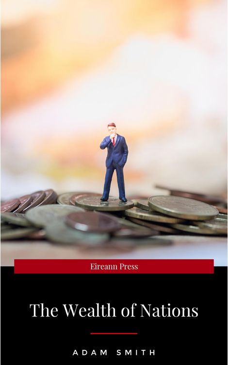 Produktbild: The Wealth of Nations Book 5: An Inquiry into the Nature and Causes of the Wealth of Nations.