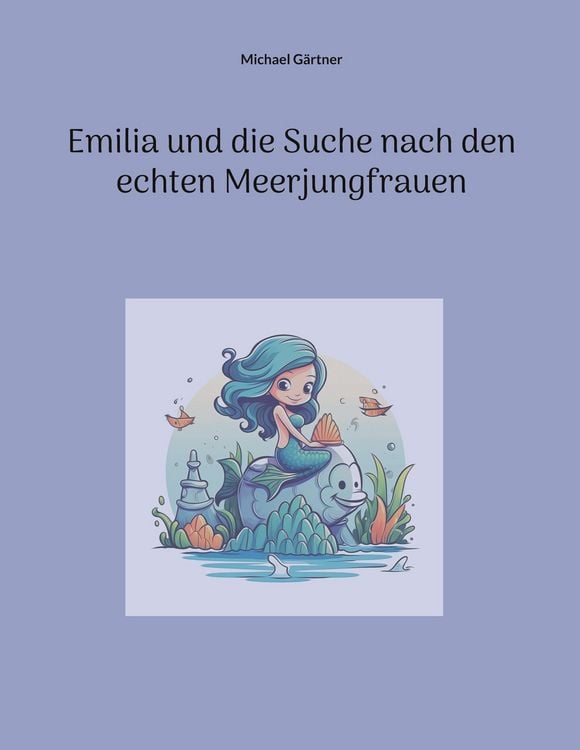 Produktbild: Emilia und die Suche nach den echten Meerjungfrauen