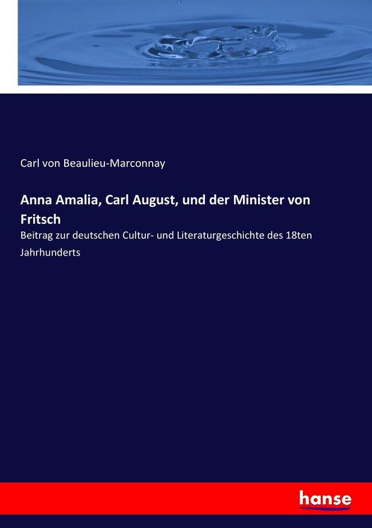Produktbild: Anna Amalia, Carl August, und der Minister von Fritsch