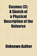 Produktbild: Cosmos (Volume 3); A Sketch of a Physical Description of the Universe