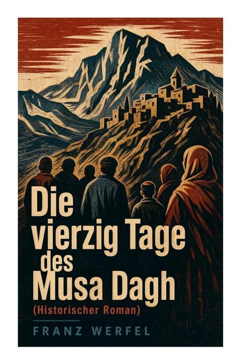 Produktbild: Die vierzig Tage des Musa Dagh (Historischer Roman)