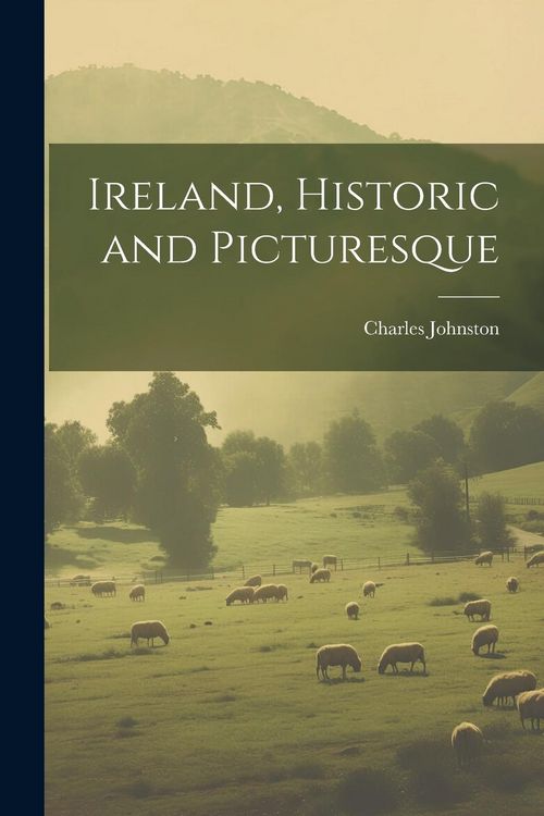 Produktbild: Ireland, Historic and Picturesque
