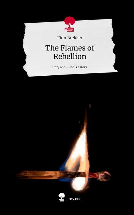 Produktbild: The Flames of Rebellion. Life is a Story - story.one