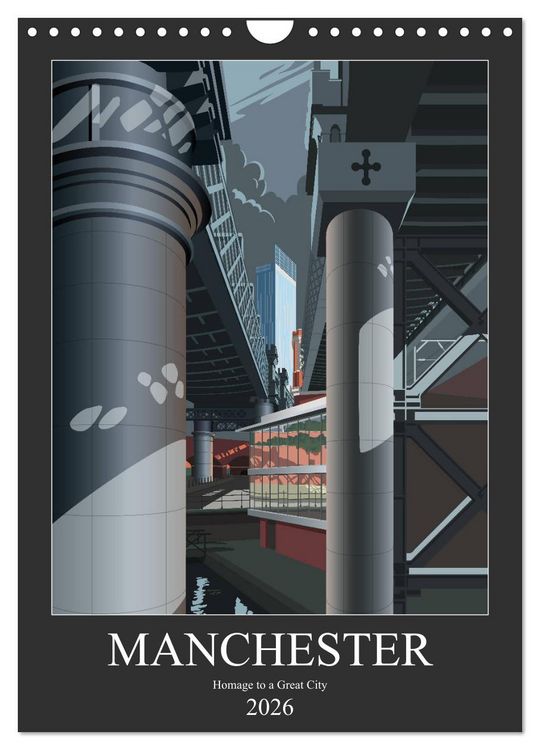 Produktbild: Manchester, Homage to a Great City. (Wall Calendar 2026 DIN A4 portrait), CALVENDO 12 Month Wall Calendar
