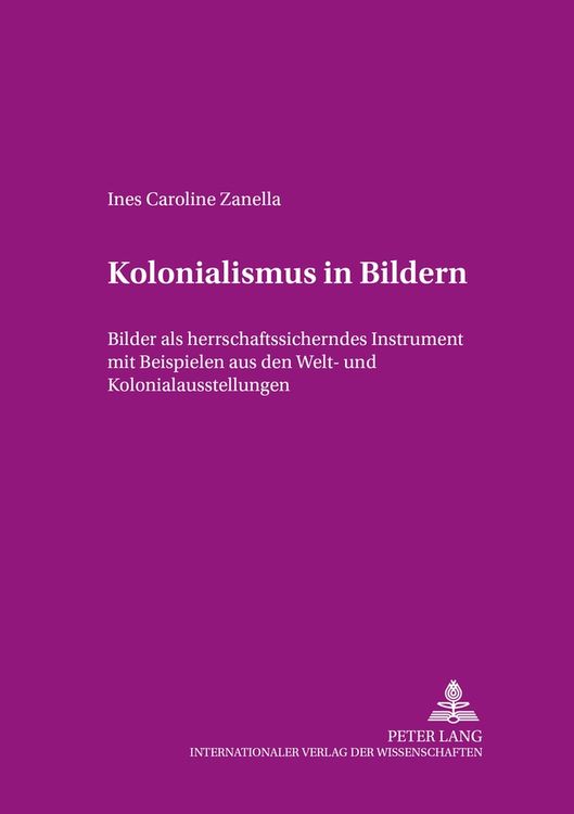 Bild vom Artikel Kolonialismus in Bildern vom Autor Ines Caroline Zanella