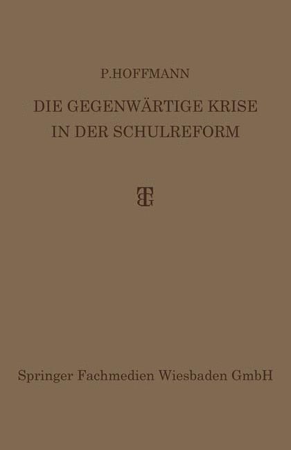 Produktbild: Die Gegenw&auml;rtige Krise in der Schulreform