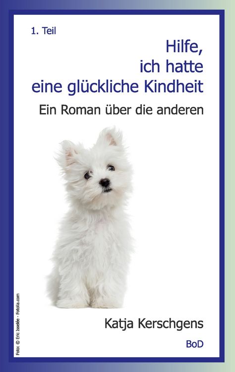 Produktbild: Hilfe, ich hatte eine gl&uuml;ckliche Kindheit