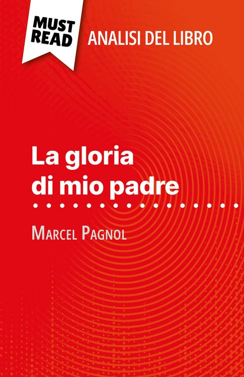 Produktbild: La gloria di mio padre di Marcel Pagnol (Analisi del libro)