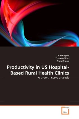 Produktbild: Agiro, A: Productivity in US Hospital-Based Rural Health Cli