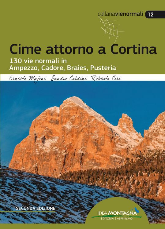 Produktbild: Cime attorno a Cortina. 130 vie normali in Ampezzo, Cadore, Braies, Pusteria
