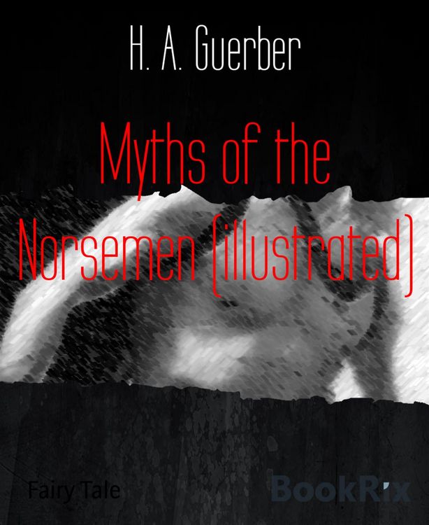 Produktbild: Myths of the Norsemen (illustrated)