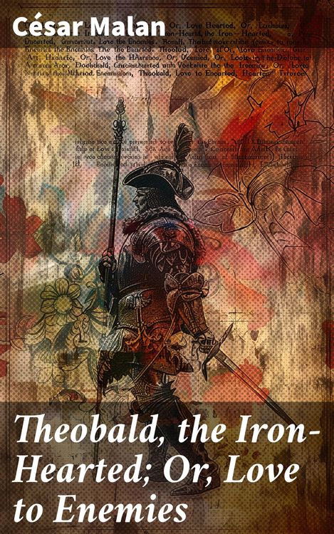 Produktbild: Theobald, the Iron-Hearted; Or, Love to Enemies