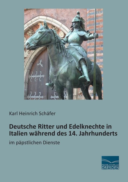 Produktbild: Deutsche Ritter und Edelknechte in Italien w&auml;hrend des 14. Jahrhunderts