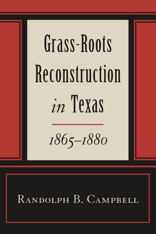 Produktbild: Grass Roots Reconstruction in Texas, 1865--1880
